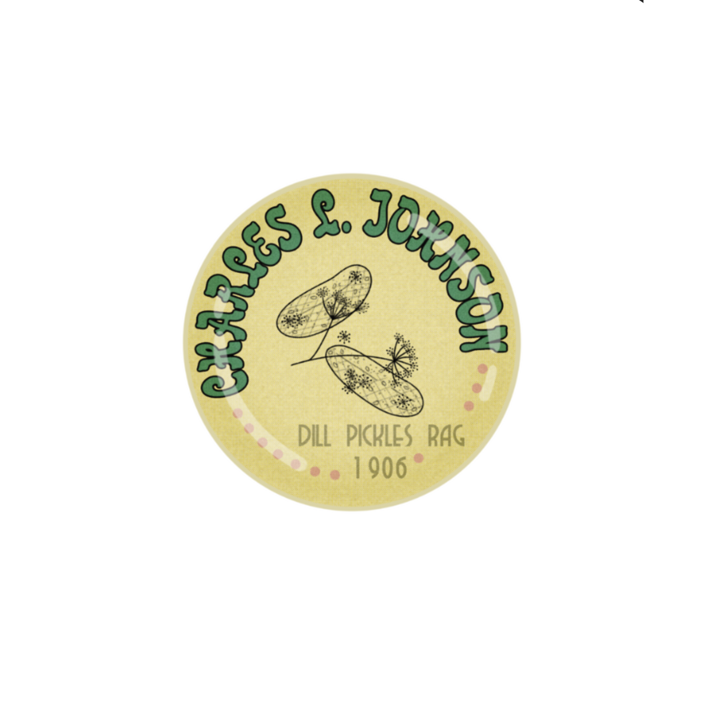 Dill Pickles Rag Button